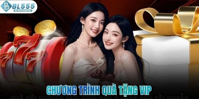 Chương trình quà tặng VIP