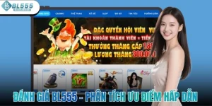 Đánh Giá BL555 - Phân Tích Ưu Điểm Từ Chuyên Gia Trong Ngành
