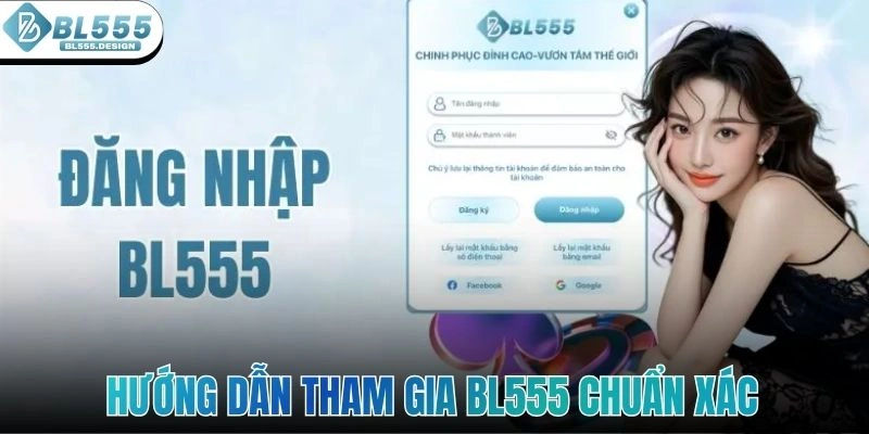 Hướng dẫn tham gia BL555 chuẩn xác cho người mới