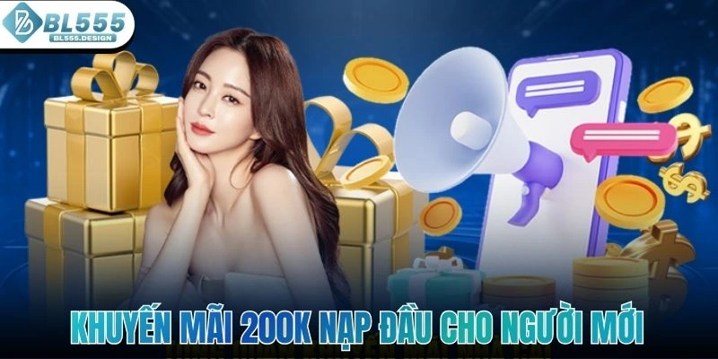 Khuyến mãi 200K nạp đầu cho người mới