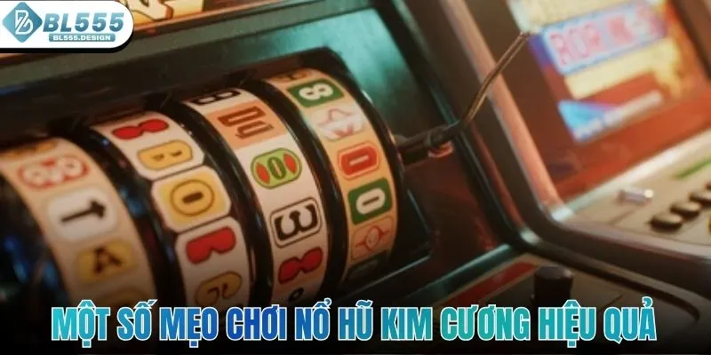 Một số mẹo chơi nổ hũ kim cương hiệu quả