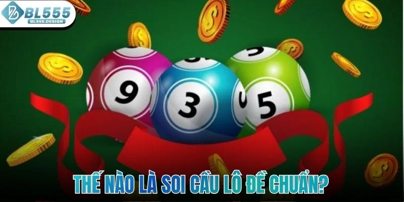 Thế nào là soi cầu lô đề chuẩn?