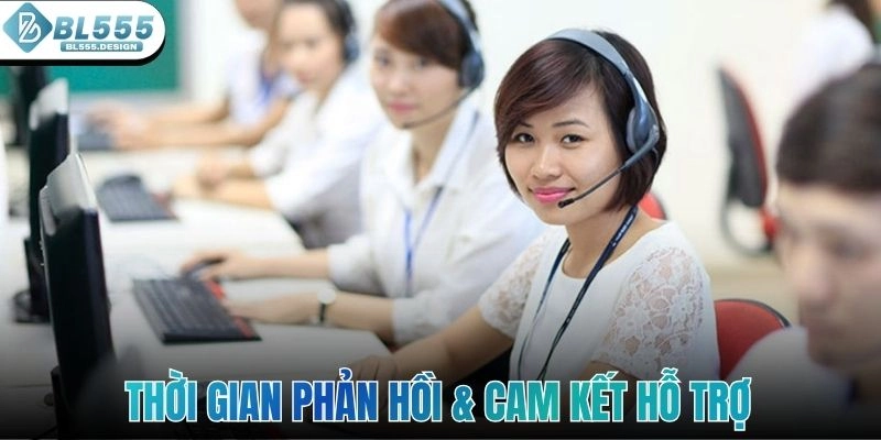 Thời gian phản hồi & cam kết hỗ trợ từ phía BL555