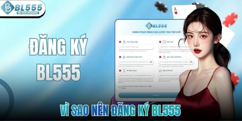 Vì sao nên đăng ký BL555